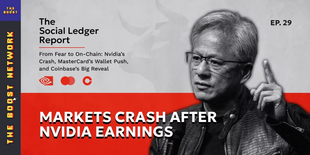 Episode 29: From Fear to On-Chain: Nvidia’s Crash, MasterCard’s Wallet Push, and Coinbase’s Big Reveal